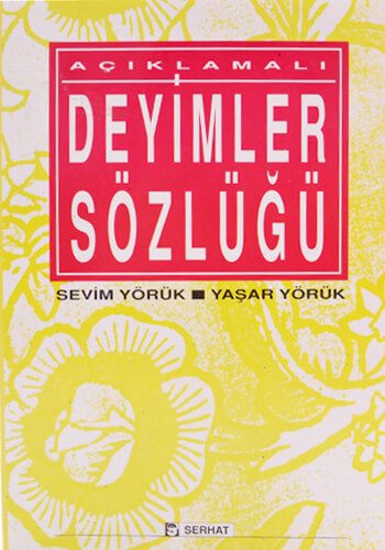 Açıklamalı Deyimler Sözlüğü