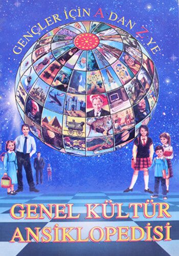 Gençler İçin A'dan Z'ye Genel Kültür Ansiklopedisi