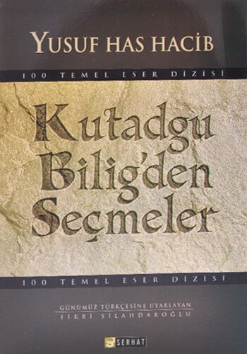 Kutadgu Bilig'den Seçmeler - Yusuf Has Hacib