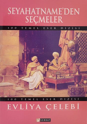 Seyahatname'den Seçmeler - Evliya Çelebi