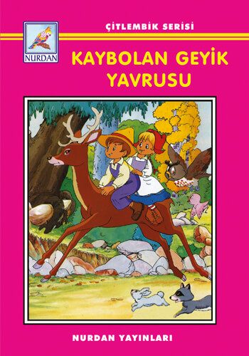 Kaybolan Geyik Yavrusu - Çitlembik Serisi
